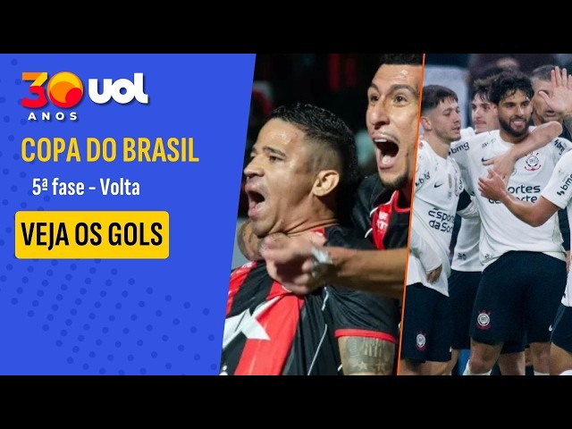 Gols da 5ª fase da Copa do Brasil: Corinthians, Grêmio e demais